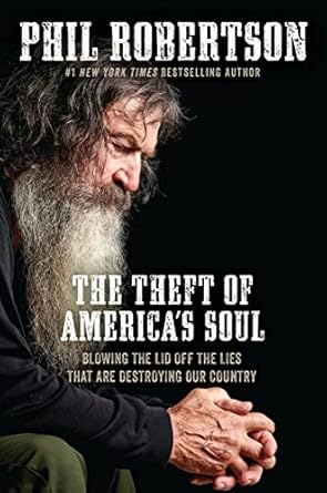 Eye-Opening Review: The Theft of America’s Soul: Blowing the Lid Off the Lies That Are Destroying Our Country