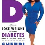 Discover the Secrets to Sustainable Weight Loss: A Comprehensive Review of ‘Plan D: How to Lose Weight and Beat Diabetes (Even If You Don’t Have It)’