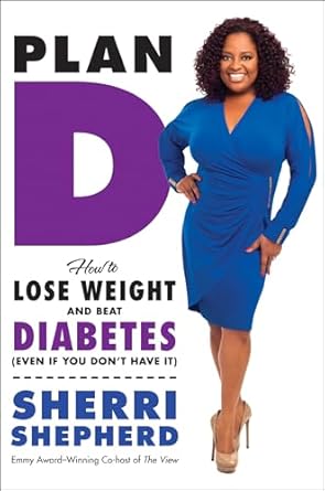 Discover the Secrets to Sustainable Weight Loss: A Comprehensive Review of ‘Plan D: How to Lose Weight and Beat Diabetes (Even If You Don’t Have It)’