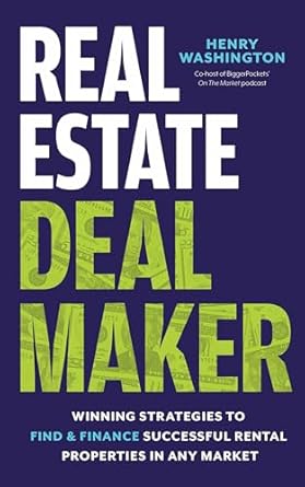 Discover the Secrets to Success: A Comprehensive Review of Real Estate Deal Maker: Winning Strategies to Find and Finance Successful Rental Properties in Any Market