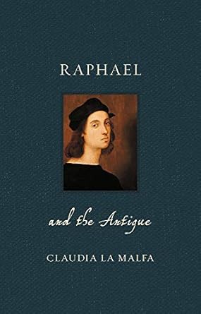 Discover the Mastery of Art: A Compelling Review of Raphael and the Antique (Renaissance Lives)