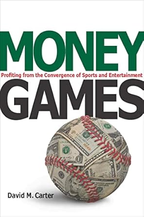 Unlocking Profits: A Must-Read Review of ‘Money Games: Profiting from the Convergence of Sports and Entertainment’