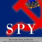 Unveiling Deception: A Gripping Review of Spy: The Inside Story of How the FBI’s Robert Hanssen Betrayed America Unveiling Deception: A Gripping Review of Spy: The Inside Story of How the FBI’s Robert Hanssen Betrayed America