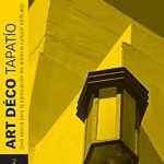 Must-Read for Art Lovers: A Deep Dive into Art Deco Tapatío (Spanish Edition)