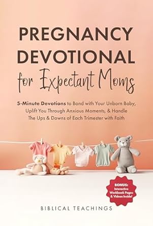 Transform Your Pregnancy Journey: A Heartfelt Review of ‘Pregnancy Devotional for Expectant Moms: 5-Minute Devotions to Bond with Your Unborn Baby, Uplift You Through Anxious Moments, & Handle The Ups & Downs of Each Trimester with Faith’