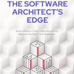 Unlock Your Tech Potential: A Comprehensive Review of The Software Architect’s Edge: Seven Mission-Critical Skills Needed to Become the Next Tech Superstar Unlock Your Tech Potential: A Comprehensive Review of The Software Architect’s Edge: Seven Mission-Critical Skills Needed to Become the Next Tech Superstar