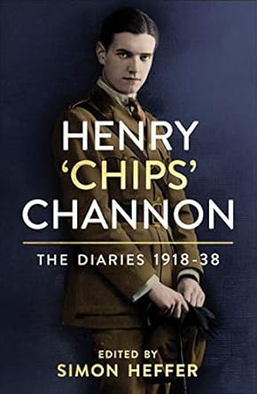 Unveiling the Intriguing Life of a Socialite: A Review of Henry ‘Chips’ Channon: The Diaries (Volume 1): 1918-38