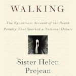 Revealing Insights: A Gripping Review of ‘Dead Man Walking: The Eyewitness Account of the Death Penalty That Sparked a National Debate’