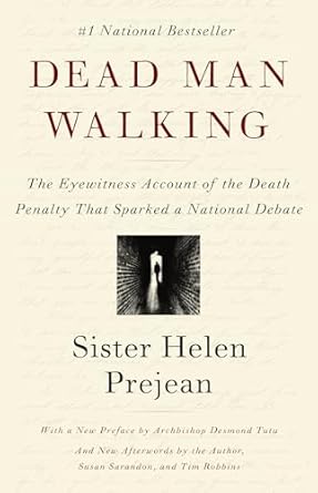Revealing Insights: A Gripping Review of ‘Dead Man Walking: The Eyewitness Account of the Death Penalty That Sparked a National Debate’
