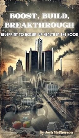 Transform Your Health Journey: A Comprehensive Review of BOOST BUILD BREAKTHROUGH: Blueprint to Bossin’ Up Health in the Hood