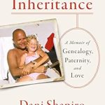 Discover the Heartfelt Journey in ‘Inheritance: A Memoir of Genealogy, Paternity, and Love’ – A Captivating Review Discover the Heartfelt Journey in ‘Inheritance: A Memoir of Genealogy, Paternity, and Love’ – A Captivating Review