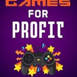 Unlock Your Gaming Potential: A Comprehensive Review of ‘How to Make Money With Video Games – A Guide To Flipping Games for Profit’ on Amazon