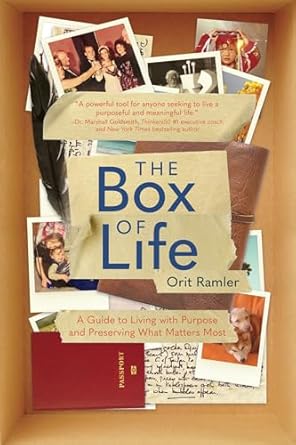 Transform Your Existence: A Must-Read Review of The Box of Life: A Guide to Living with Purpose and Preserving What Matters Most