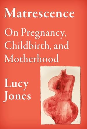 Unveiling the Journey of Transformation: A Review of ‘Matrescence: On Pregnancy, Childbirth, and Motherhood’