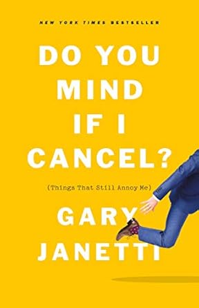 Discover the Hilarious Truths in My Review of ‘Do You Mind If I Cancel?: (Things That Still Annoy Me)’