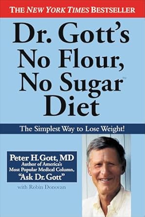 Unlocking Health: A Comprehensive Review of Dr. Gott’s No Flour, No Sugar Diet