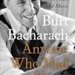 An Inspiring Journey Through Love and Music: Anyone Who Had a Heart: My Life and Music An Inspiring Journey Through Love and Music: Anyone Who Had a Heart: My Life and Music