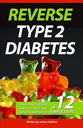 Unlock the Secrets to a Healthier Life: A Comprehensive Review of ‘Diabetes: Reverse Type 2 Diabetes, Lower Your Blood Sugar, and Live a Healthier Life in 12 Simple Steps’