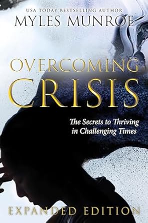 Discover the Life-Changing Strategies in ‘Overcoming Crisis Expanded Edition: The Secrets to Thriving in Challenging Times’ – A Must-Read Review!