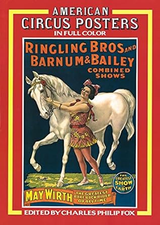 An Enthralling Journey Through Visual History: American Circus Posters (Dover Fine Art, History of Art) Review