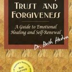Discover the Path to Healing: A Compelling Review of ‘Betrayal, Trust and Forgiveness: A Guide to Emotional Healing and Self-Renewal’ Discover the Path to Healing: A Compelling Review of ‘Betrayal, Trust and Forgiveness: A Guide to Emotional Healing and Self-Renewal’