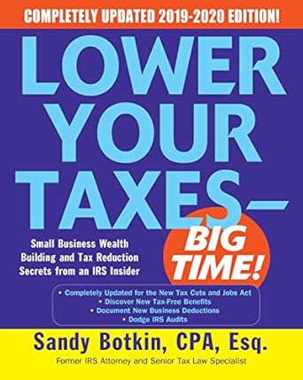 Unlock Wealth and Maximize Savings: A Comprehensive Review of ‘Lower Your Taxes – BIG TIME! 2019-2020: Small Business Wealth Building and Tax Reduction Secrets from an IRS Insider’
