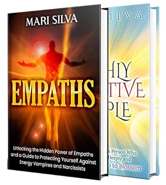 Unlock Your Inner Strength: A Comprehensive Review of ‘Empaths and Highly Sensitive People: Harnessing the Power of Empathic Abilities and a Guide for the Highly Sensitive Person (Psychic Energy)’