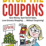 Unlock Hidden Savings with This Must-Read Review: Ditch The Coupons: Save Money, Spot Secret Sales, Love Grocery Shopping . . . WITHOUT Couponing! (A Two Frugal Fairfielders Guide — Book 4) Unlock Hidden Savings with This Must-Read Review: Ditch The Coupons: Save Money, Spot Secret Sales, Love Grocery Shopping . . . WITHOUT Couponing! (A Two Frugal Fairfielders Guide — Book 4)