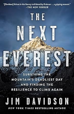 Unforgettable Survival Lessons: A Review of The Next Everest: Surviving the Mountain’s Deadliest Day and Finding the Resilience to Climb Again
