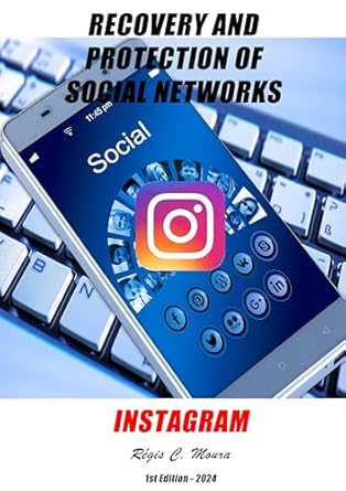 Unlock the Secrets of Digital Resilience: A Comprehensive Review of ‘Recovery and Protection of Social Networks – Instagram (Recuperação e Proteção de Redes Sociais)’