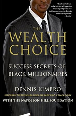 Unlocking Financial Success: A Comprehensive Review of The Wealth Choice: Success Secrets of Black Millionaires