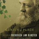 Discover the Visionary Genius Behind America’s Parks: A Review of ‘Genius of Place: The Life of Frederick Law Olmsted (A Merloyd Lawrence Book)’