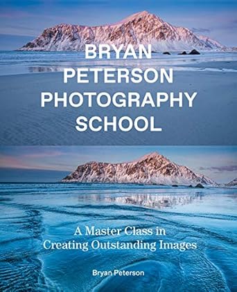 Unlock Your Creative Potential: A Comprehensive Review of Bryan Peterson Photography School: A Master Class in Creating Outstanding Images