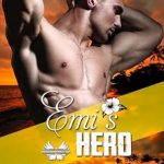 Discover Heartfelt Courage in Our Review of Emi’s Hero (Brotherhood Protectors Hawaii Book 5)