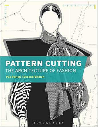 An In-Depth Review of Pattern Cutting: The Architecture of Fashion – Unlocking the Secrets of Fashion Design