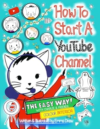 Discover the Secrets to YouTube Success: A Review of ‘How To Start A YouTube Channel – The Easy Way: With Charlie & Friends’
