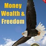 Unlock Financial Success: A Compelling Review of ‘Money, Wealth & Freedom (A Little Book of Working Wisdom)’ Unlock Financial Success: A Compelling Review of ‘Money, Wealth & Freedom (A Little Book of Working Wisdom)’