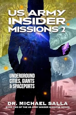 Unveiling Secrets: A Captivating Review of US Army Insider Missions 2: Underground Cities, Giants & Spaceports