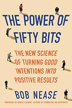 Unlocking Success: A Must-Read Review of The Power of Fifty Bits: The New Science of Turning Good Intentions into Positive Results