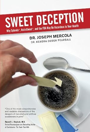 Uncover the Truth: A Must-Read Review of Sweet Deception: Why Splenda, NutraSweet, and the FDA May Be Hazardous to Your Health