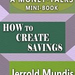 Discover the Secrets to Financial Freedom: A Comprehensive Review of ‘How to Create Savings (A Money-Talks Mini-Book)’ Discover the Secrets to Financial Freedom: A Comprehensive Review of ‘How to Create Savings (A Money-Talks Mini-Book)’