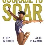 An Inspiring Journey of Strength: A Review of Courage to Soar: A Body in Motion, A Life in Balance An Inspiring Journey of Strength: A Review of Courage to Soar: A Body in Motion, A Life in Balance
