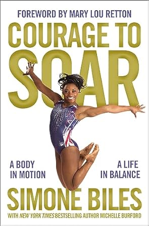An Inspiring Journey of Strength: A Review of Courage to Soar: A Body in Motion, A Life in Balance