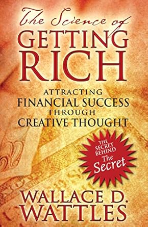 Transform Your Wealth Mindset: A Comprehensive Review of ‘The Science of Getting Rich: Attracting Financial Success through Creative Thought’