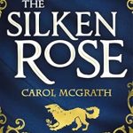Discover the Enchanting Tale of Resilience: The Silken Rose: The Spellbinding and Completely Gripping New Story of England’s Forgotten Queen . . . (She-Wolves Trilogy Book 1) – A Must-Read for Historical Fiction Lovers!