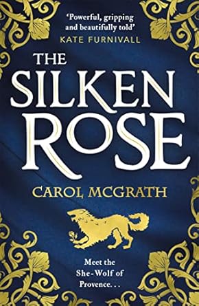 Discover the Enchanting Tale of Resilience: The Silken Rose: The Spellbinding and Completely Gripping New Story of England’s Forgotten Queen . . . (She-Wolves Trilogy Book 1) – A Must-Read for Historical Fiction Lovers!