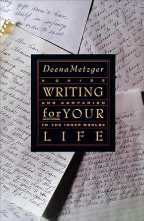 Transform Your Creativity: A Compelling Review of ‘Writing for Your Life: A Guide and Companion to the Inner Worlds’