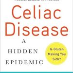 Must-Read Insights: Celiac Disease (Updated) – Your Essential Guide to Understanding and Managing Gluten Sensitivity