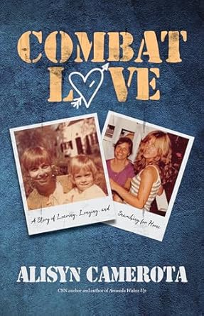 An Emotional Journey You Can’t Miss: Combat Love: A Story of Leaving, Longing, and Searching for Home