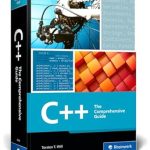 Unlock Your Programming Potential: A Deep Dive into C++: The Comprehensive Guide to Mastering Modern C++ from Basics to Advanced Concepts with Hands-on Examples, and Best Practices for Writing Efficient, Secure, and Scalable Code (Rheinwerk Computing)